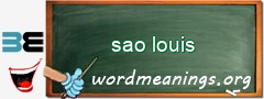 WordMeaning blackboard for sao louis